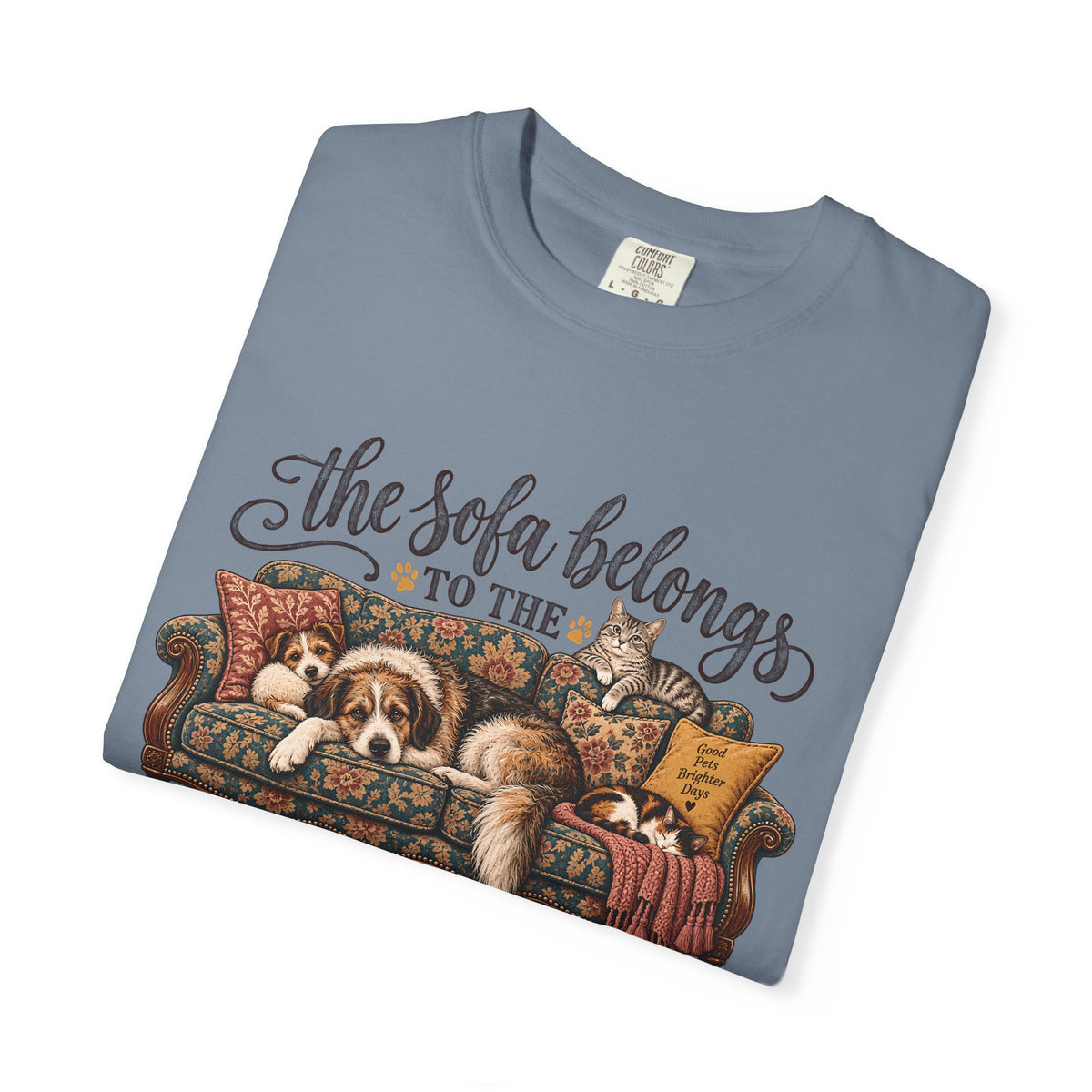 The Sofa Belongs to the Four-Legged Ones T-Shirt – Funny Dog & Cat Lover Tee