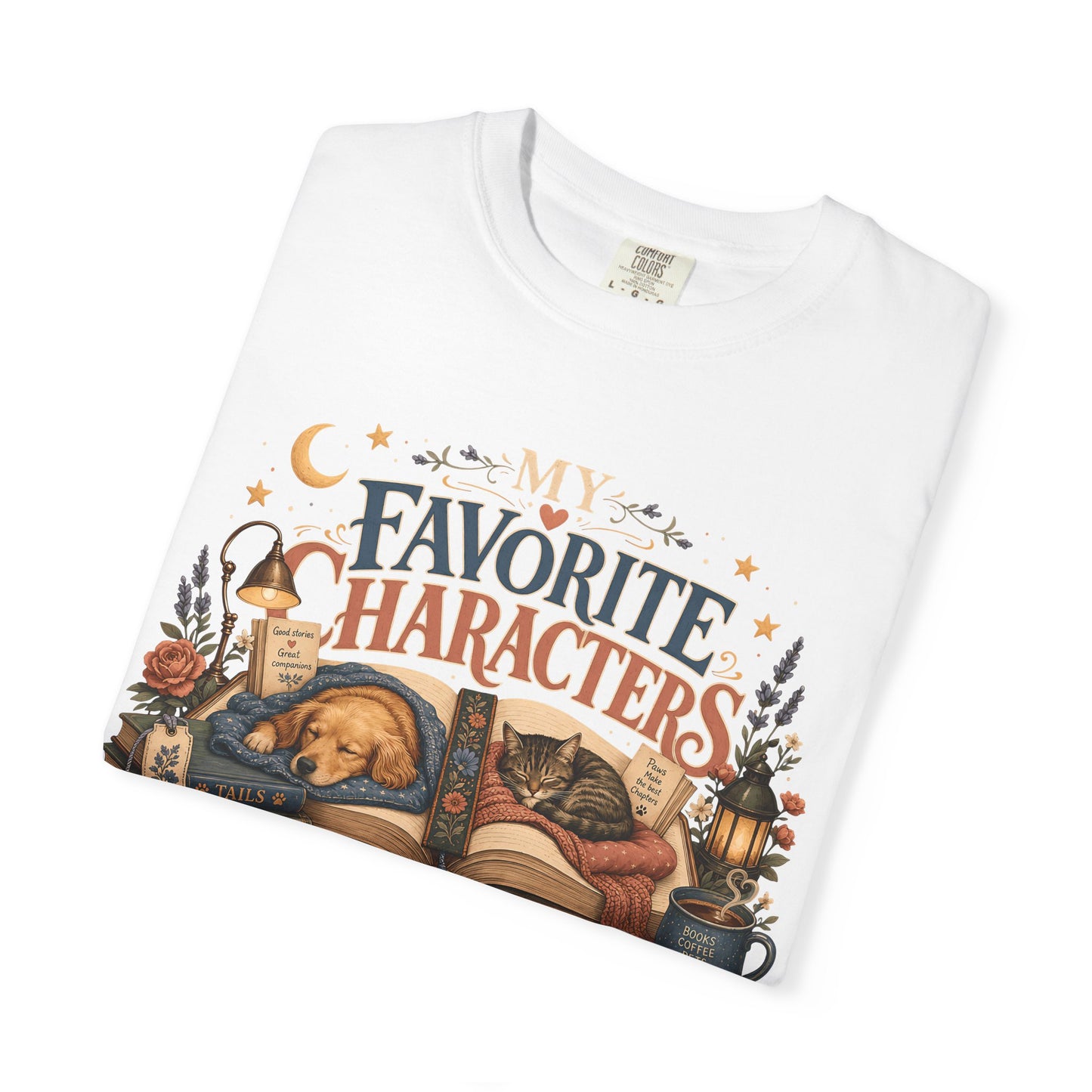 My Favorite Characters Live With Me — Cute Pet Lover Cottage T-Shirt