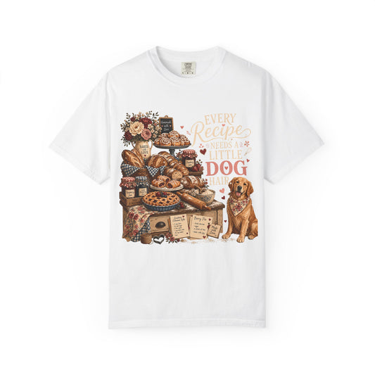 Every Recipe Needs a Little Dog Hair T-Shirt