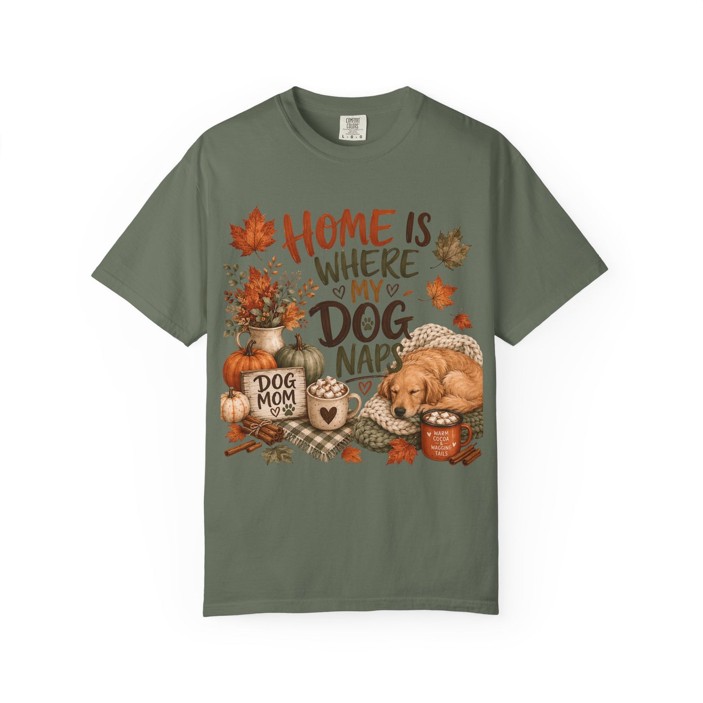 Home Is Where My Dog Naps — Cute Pet Lover T-Shirt