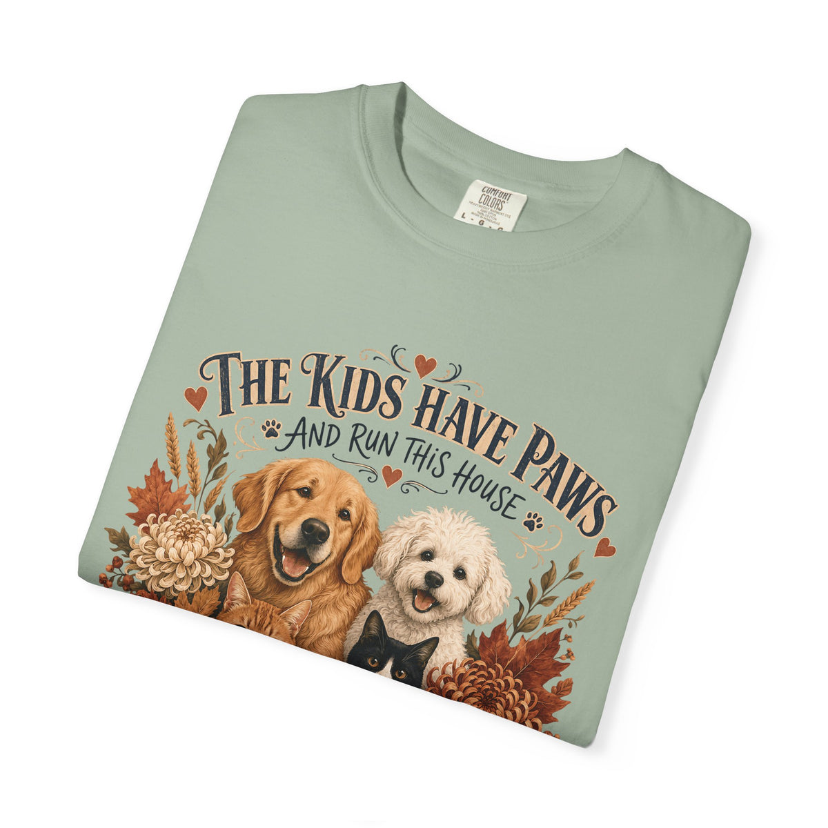The Kids Have Paws & Run This House – Funny Pet Parent T-Shirt