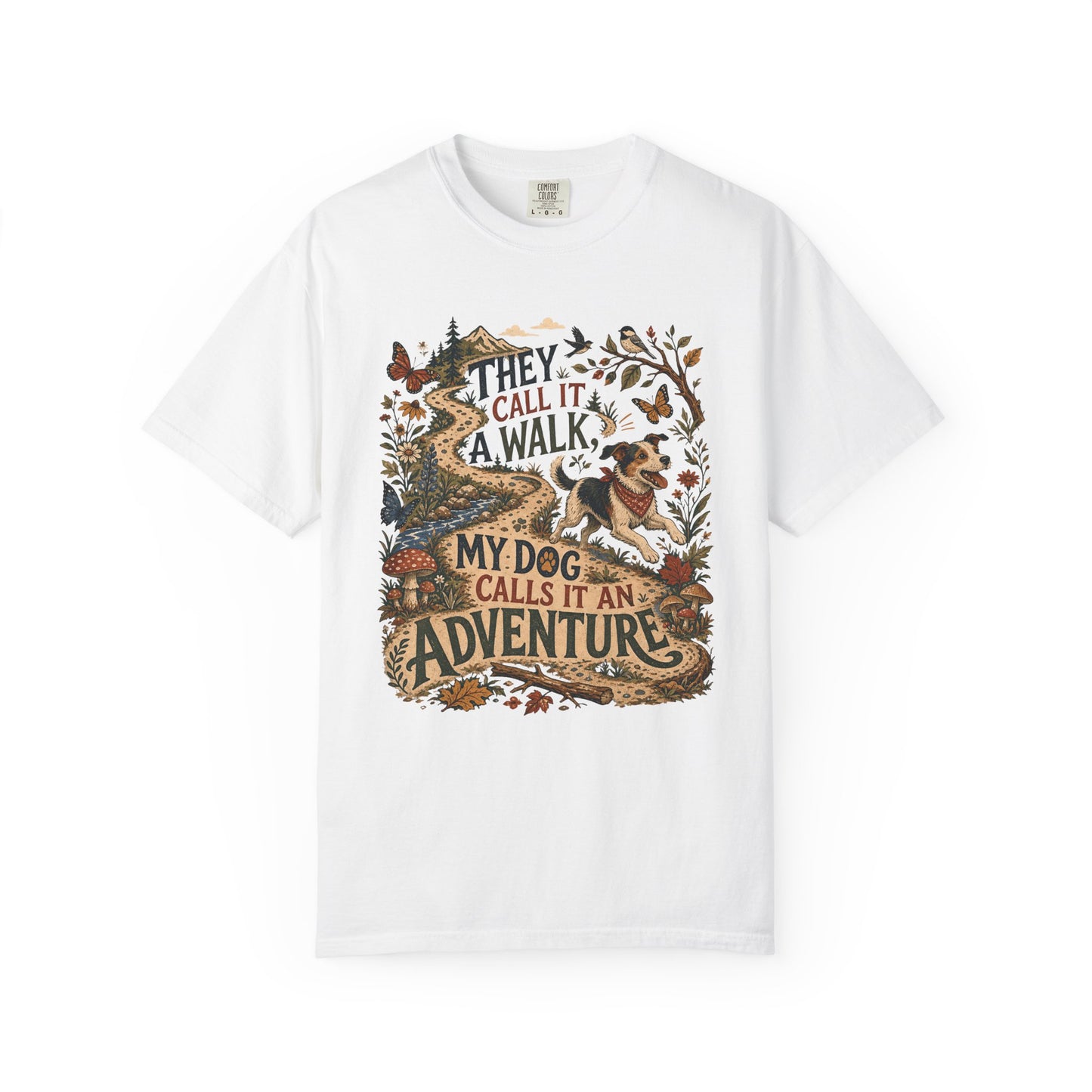 They Call It a Walk My Dog Calls It an Adventure T-Shirt Dog Mom