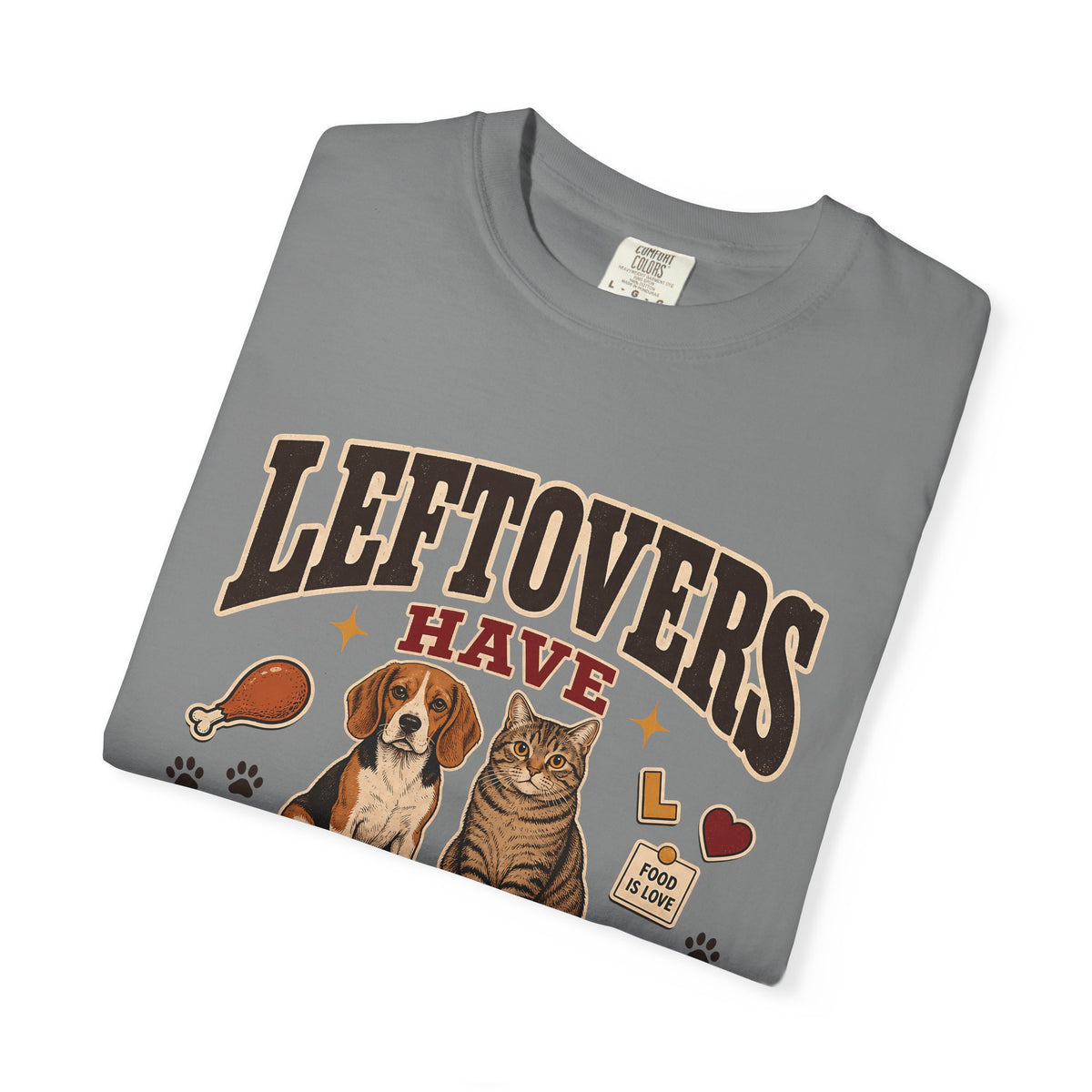 Leftovers Have Security T-Shirt – Funny Dog & Cat Pet Parent Tee