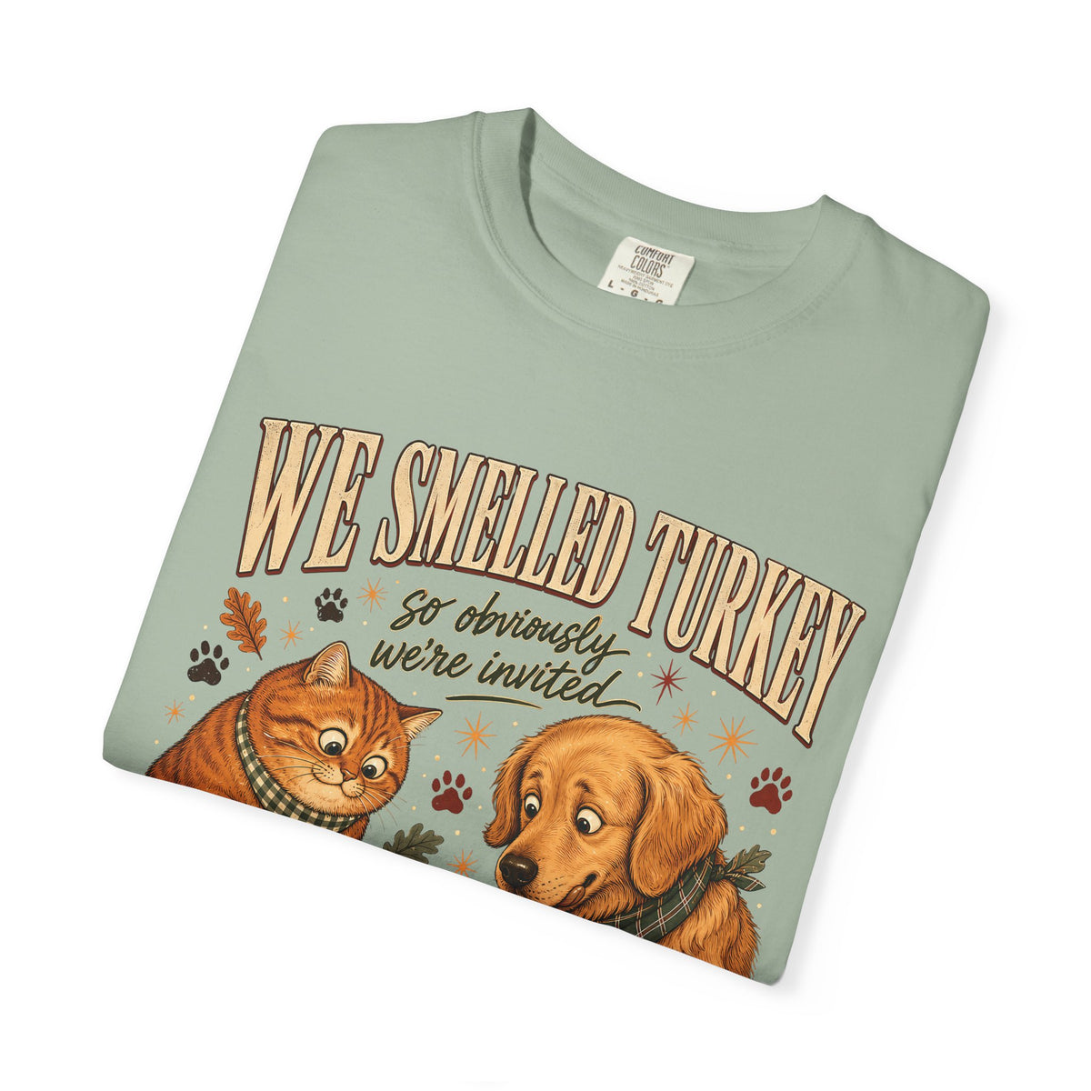 We Smelled Turkey T-Shirt – Funny Thanksgiving Dog & Cat Lover Tee