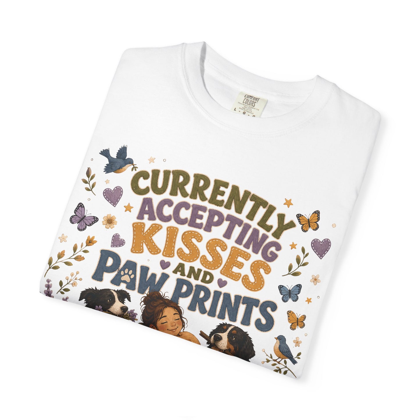 Accepting Kisses and Paw Prints T-Shirt Dog Mom