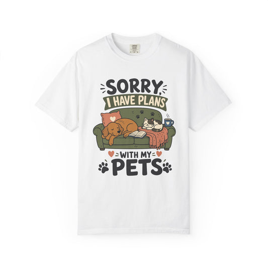 Sorry I Have Plans With My Pets — Cute Pet Lover T-Shirt