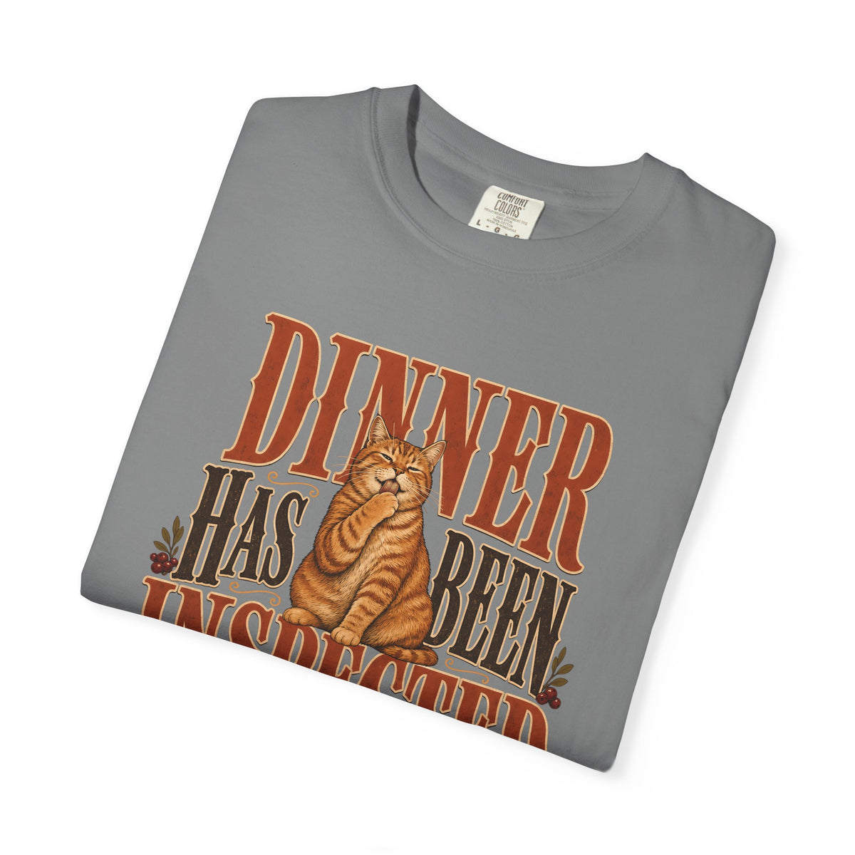 Dinner Has Been Inspected T-Shirt – Funny Cat Thanksgiving & Fall Tee