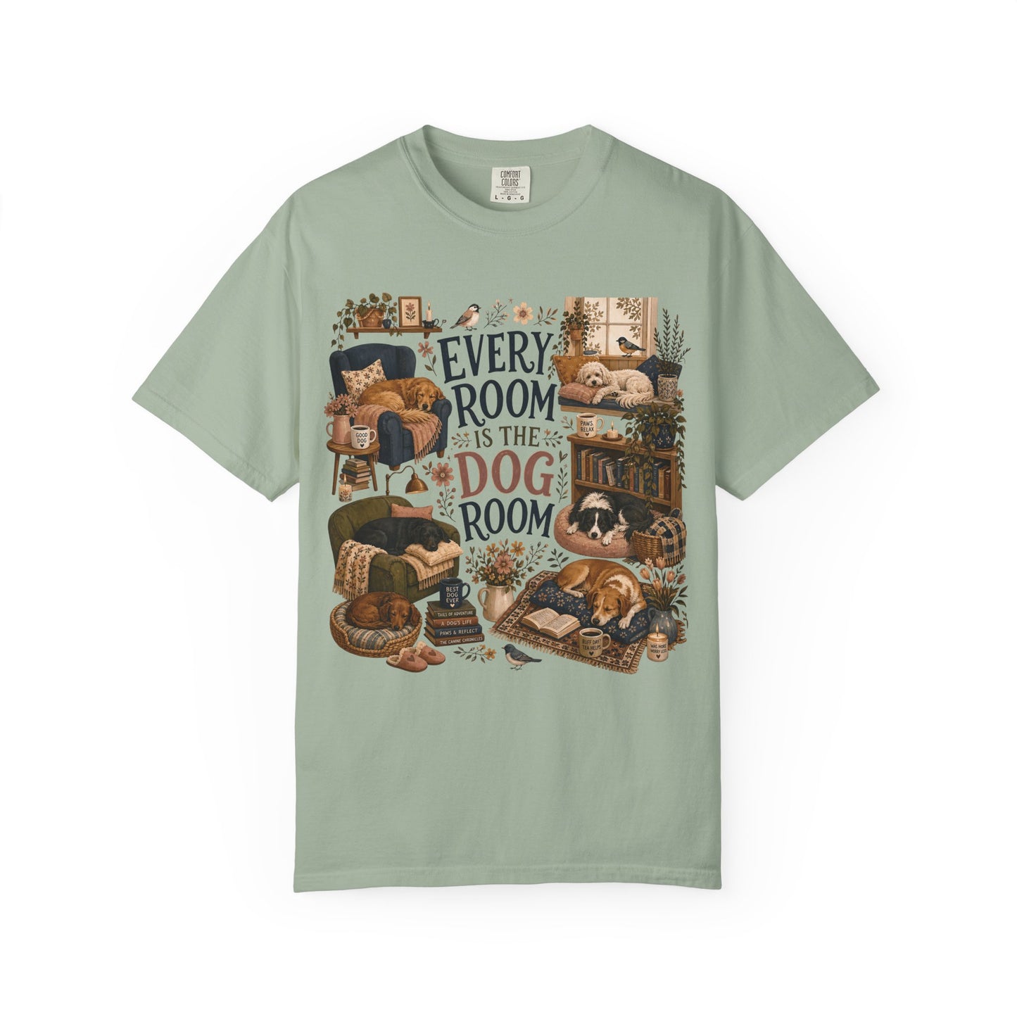 Every Room Is the Dog Room T-Shirt Dog Mom