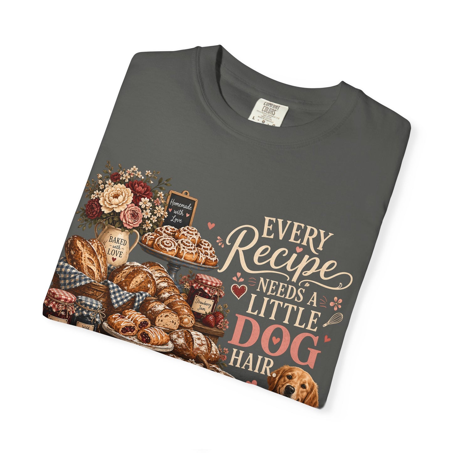Every Recipe Needs a Little Dog Hair T-Shirt