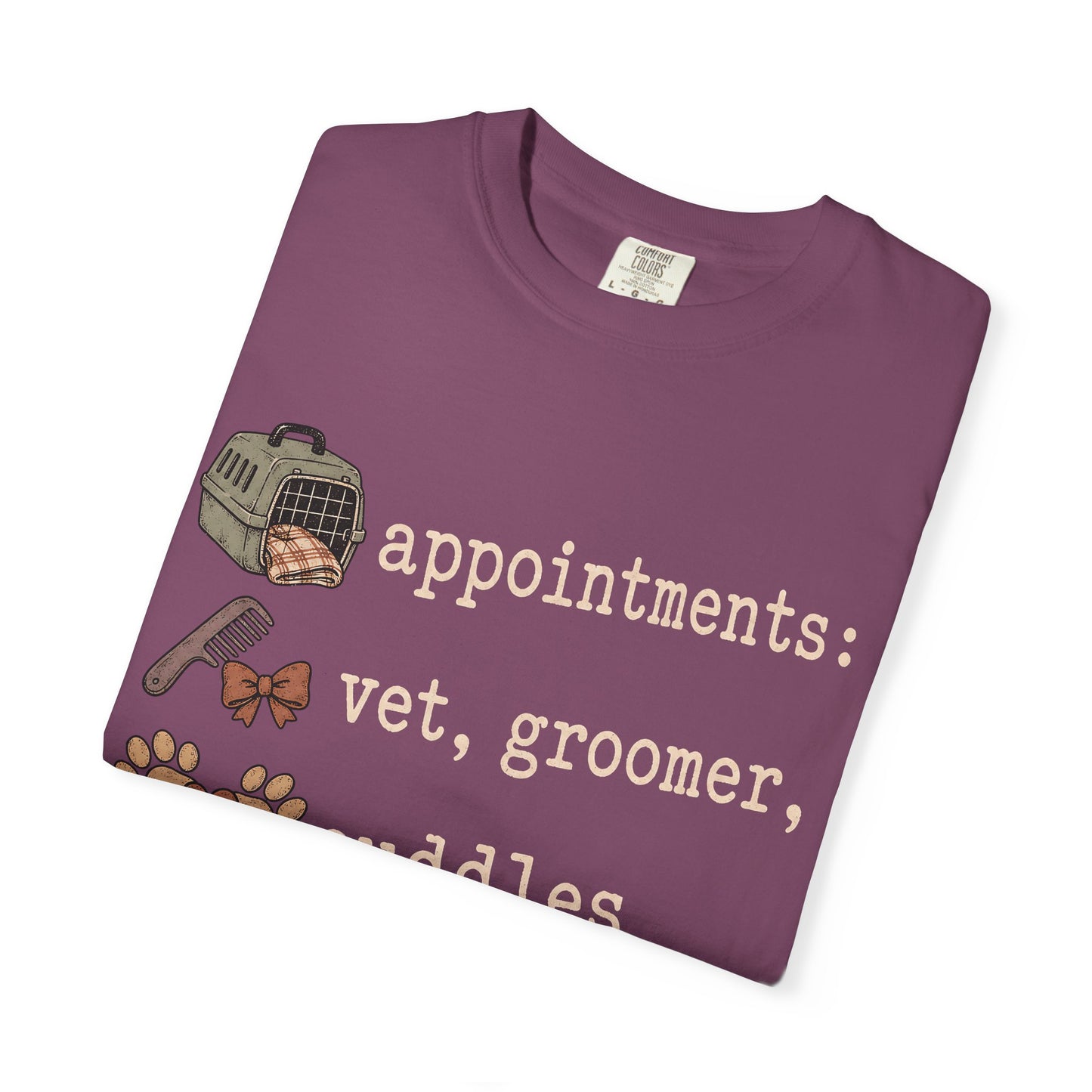 Appointments Vet Groomer Cuddles T-Shirt