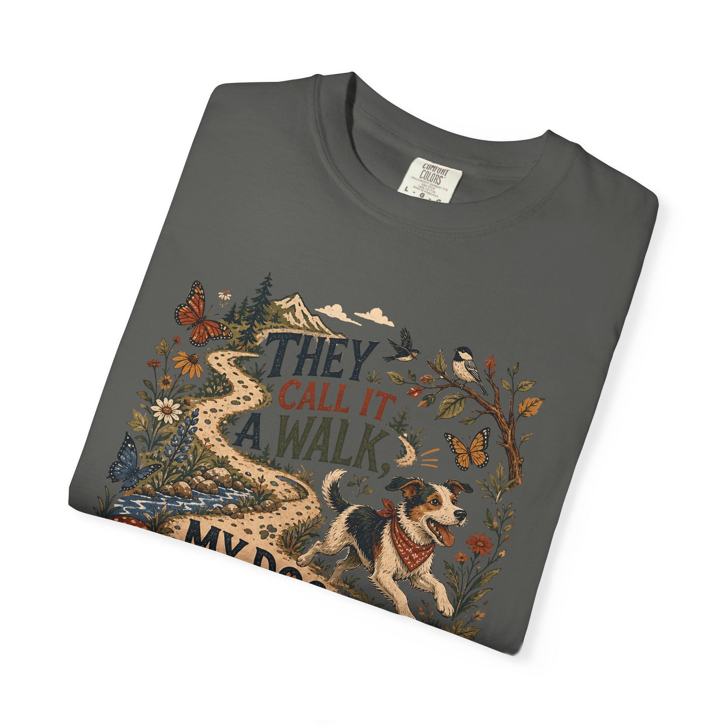 They Call It a Walk My Dog Calls It an Adventure T-Shirt Dog Mom