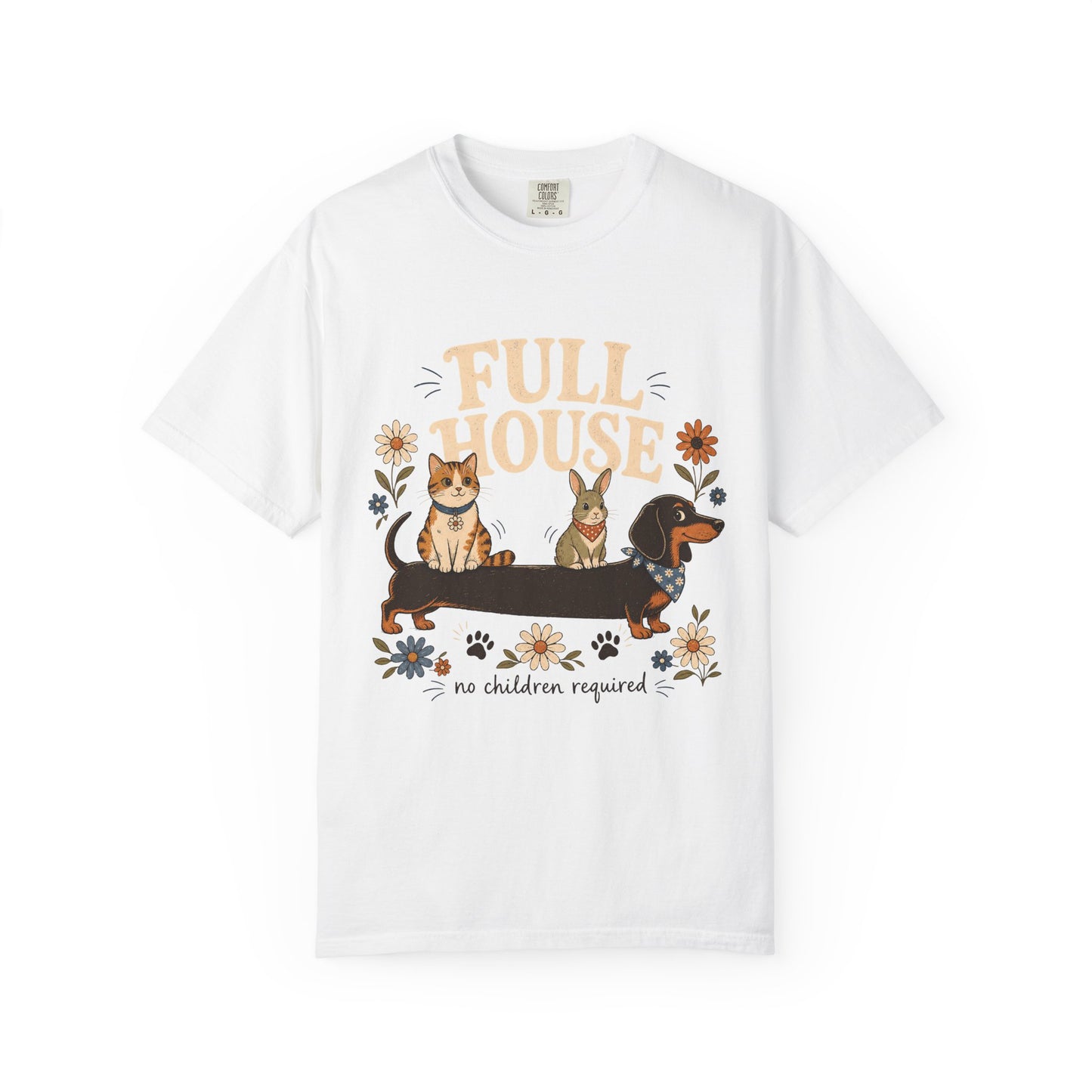 "Full House, No Children Required" Funny Dog, Cat & Bunny T-Shirt