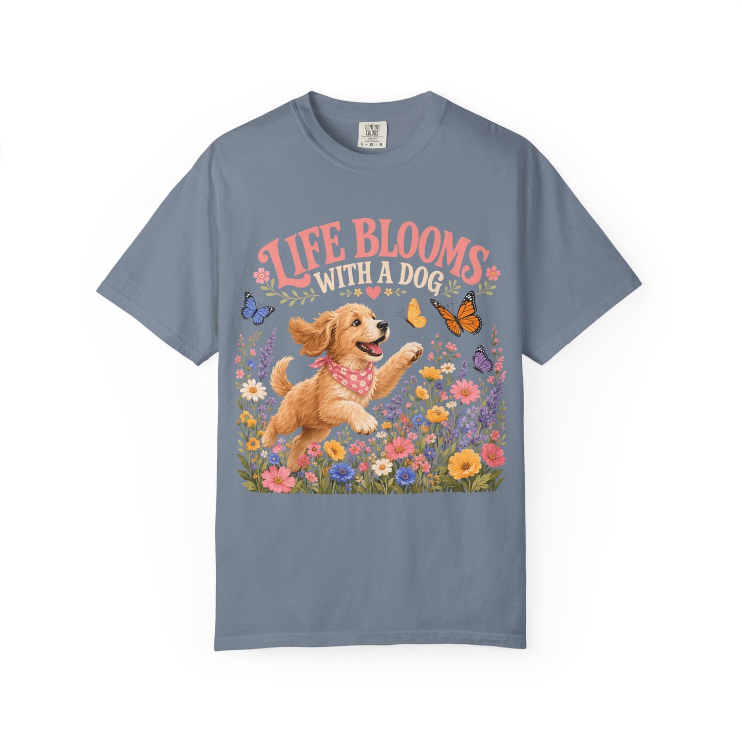 Life Blooms With a Dog — Cute Pet Lover T-Shirt