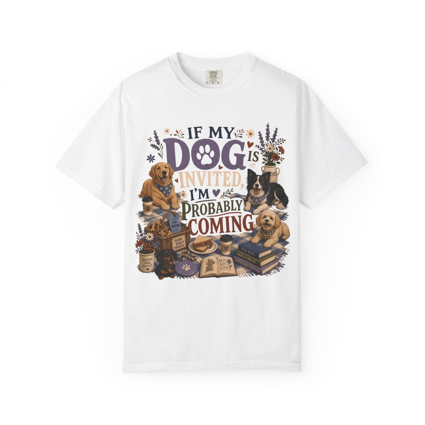 If My Dog Is Invited T-Shirt Dog Mom