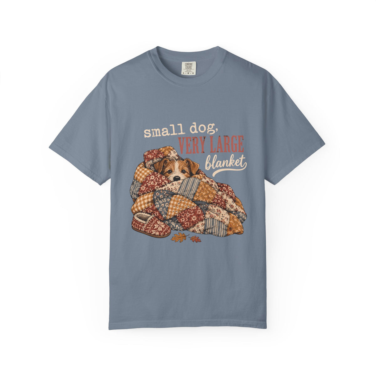 Small Dog Very Large Blanket T-Shirt – Funny Cozy Dog Lover Tee
