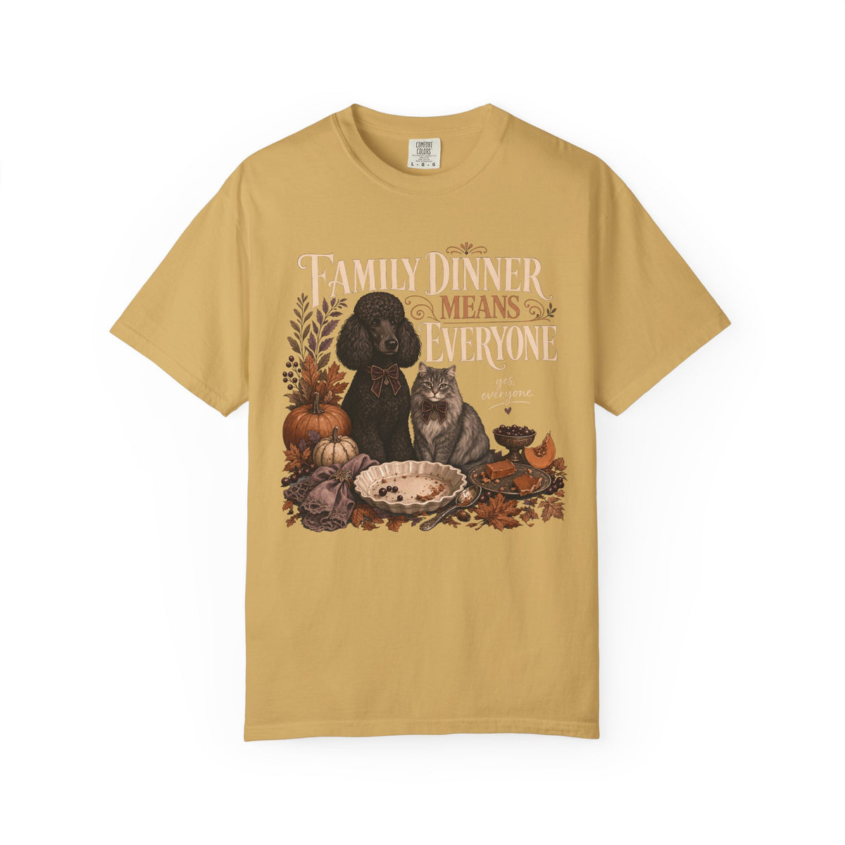 Family Dinner Means Everyone T-Shirt – Funny Dog & Cat Pet Parent Tee
