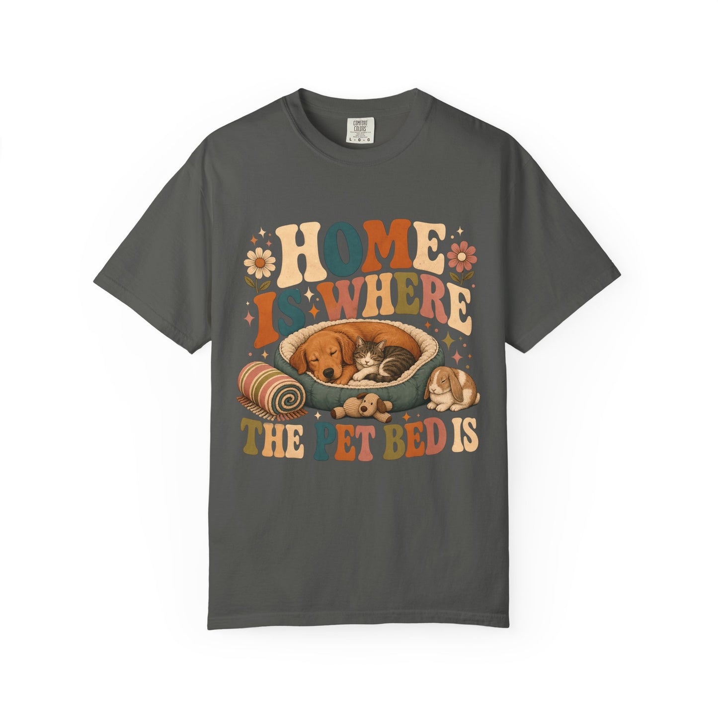 Home Is Where The Pet Bed Is T-Shirt