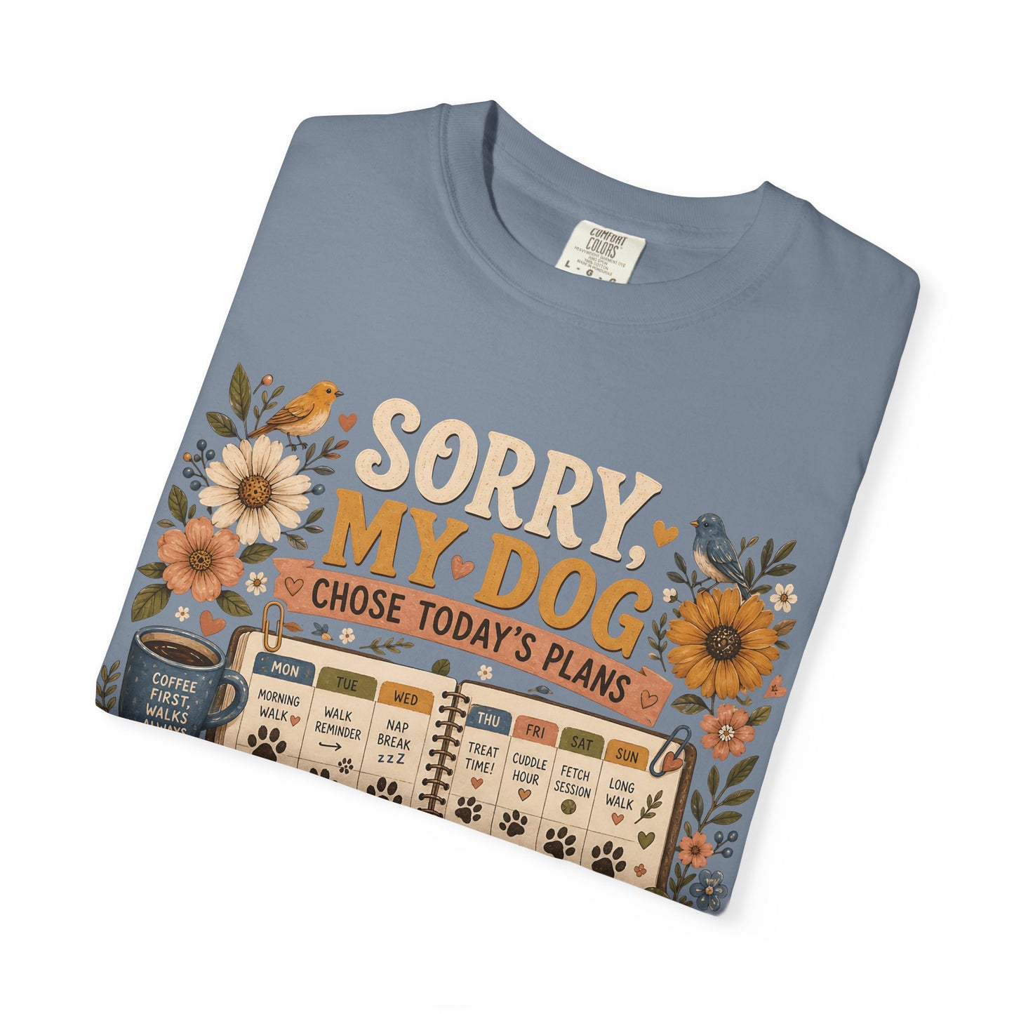 Sorry My Dog Chose Today’s Plans T-Shirt Dog Mom