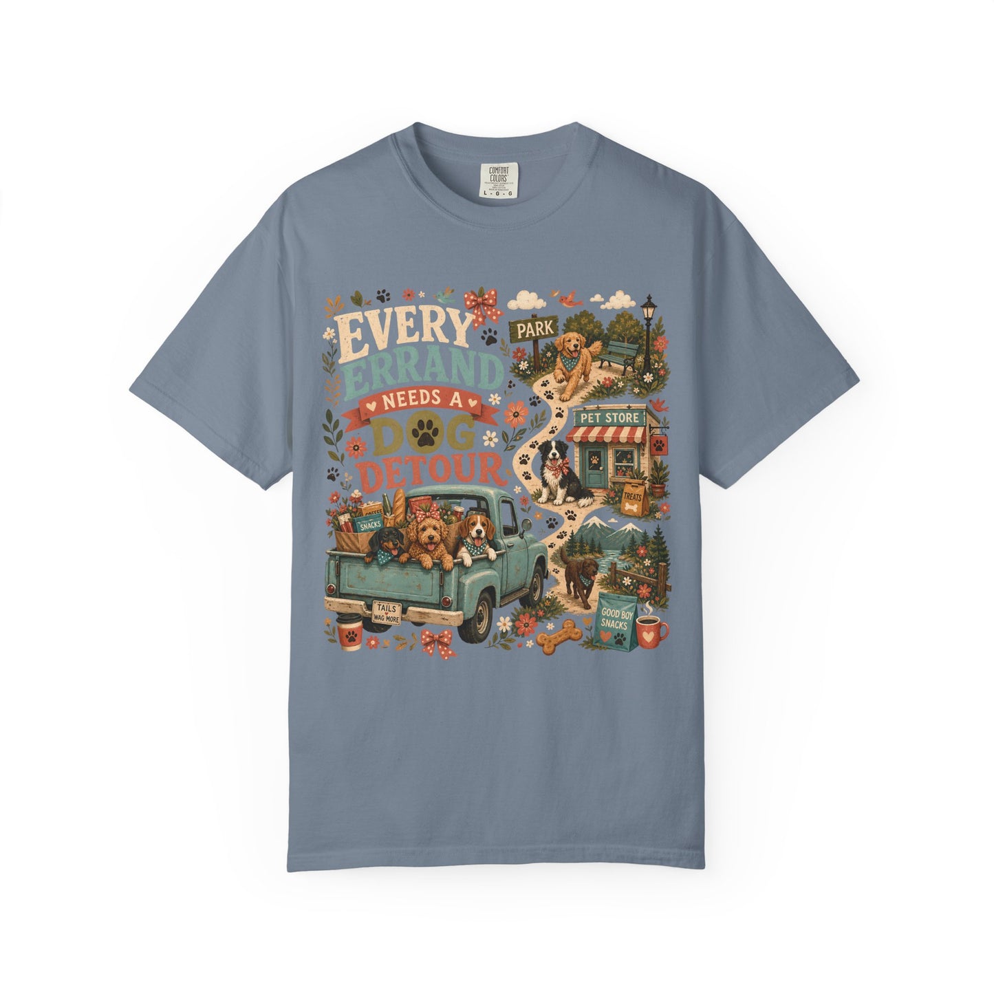 Every Errand Needs a Dog Detour T-Shirt Dog Mom