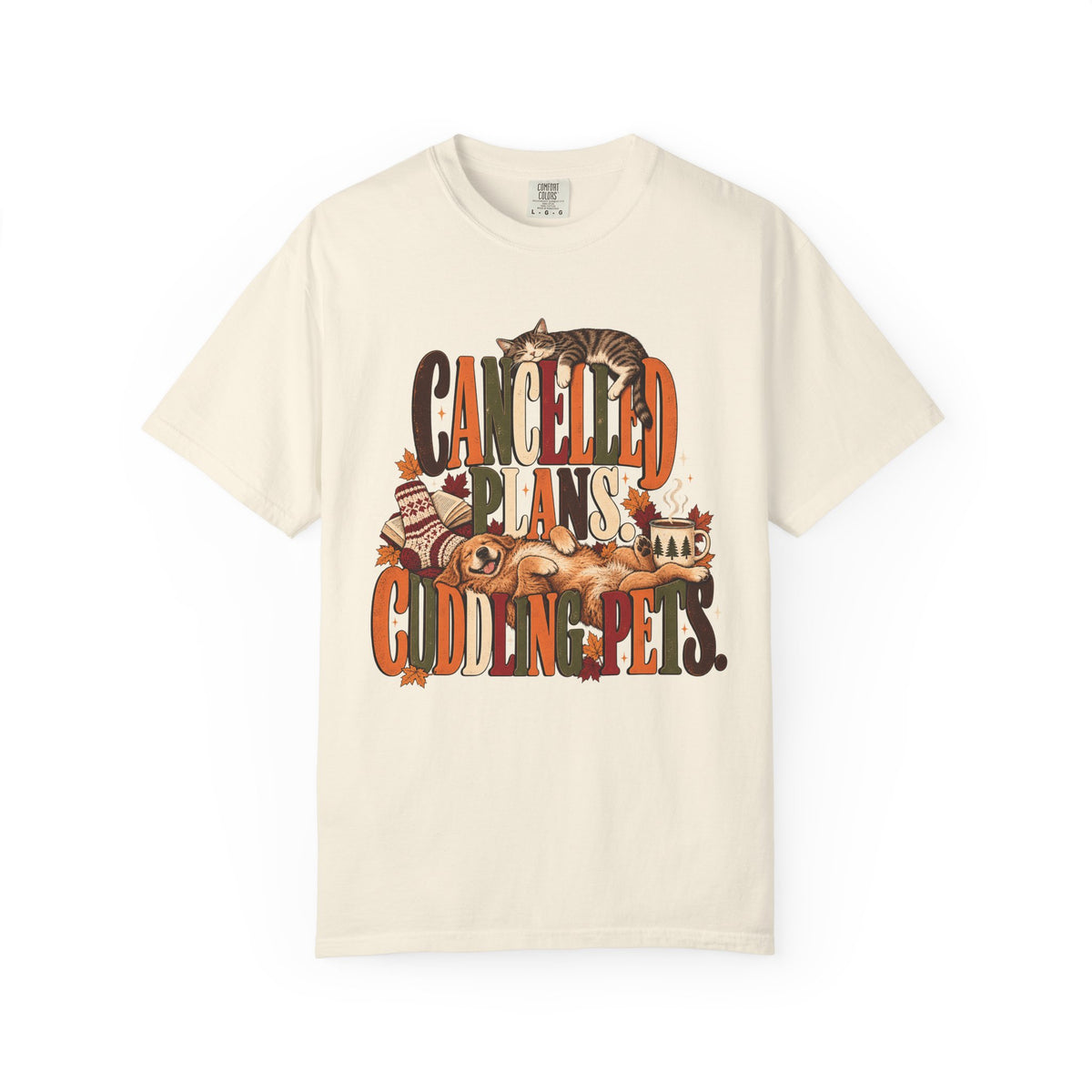Cancelled Plans Cuddling Pets T-Shirt – Cozy Dog & Cat Pet Lover Tee