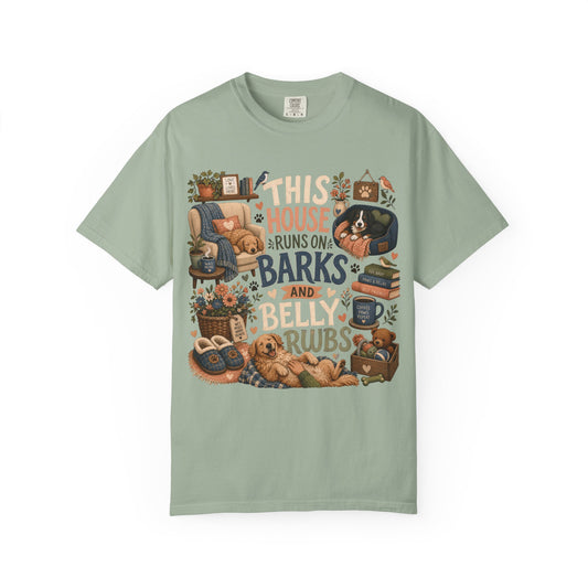 This House Runs on Barks and Belly Rubs T-Shirt Dog Mom