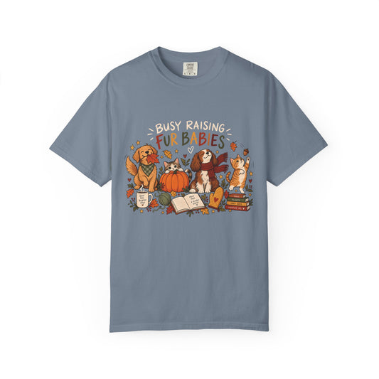 Busy Raising Fur Babies T-Shirt – Cute Dog & Cat Pet Parent Tee