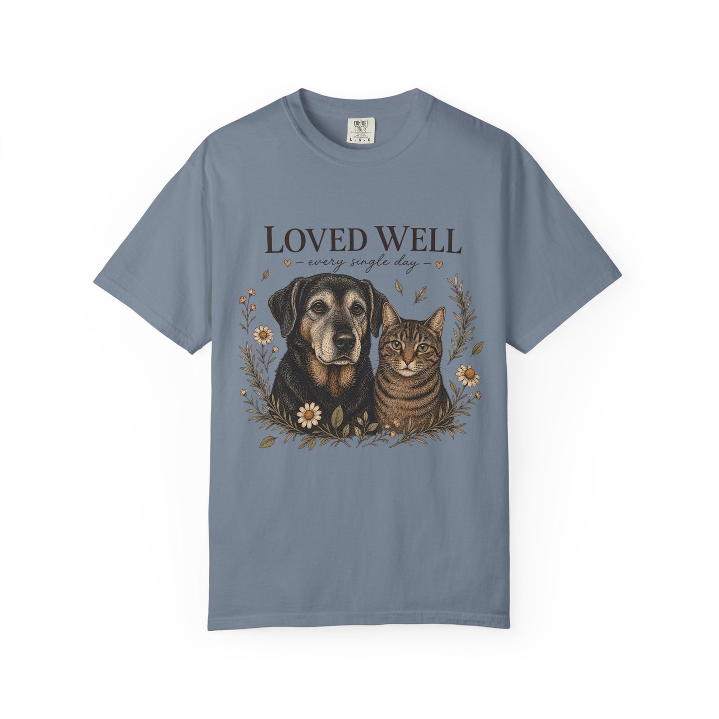 "Loved Well, Every Single Day" Dog & Cat Portrait T-Shirt