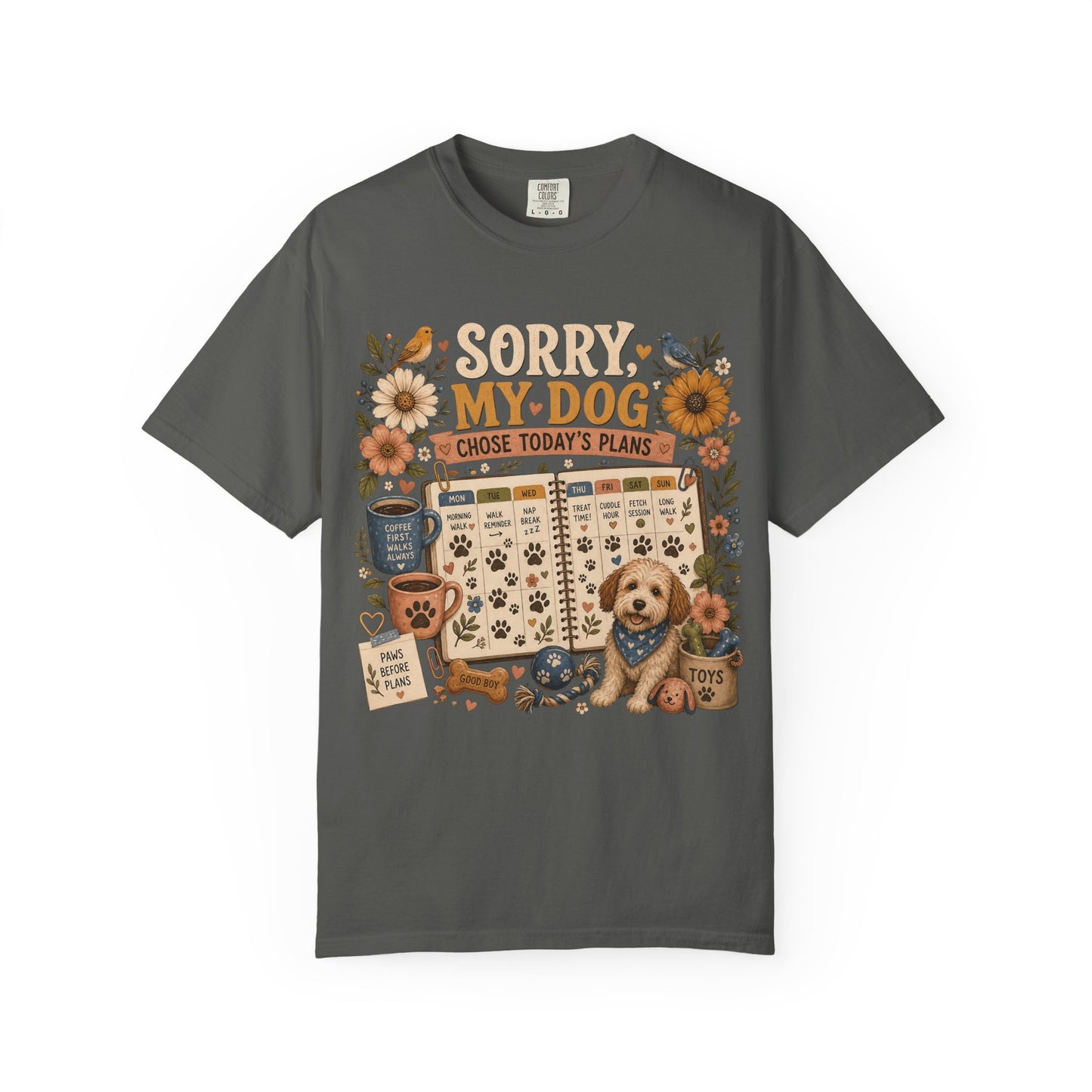 Sorry My Dog Chose Today’s Plans T-Shirt Dog Mom