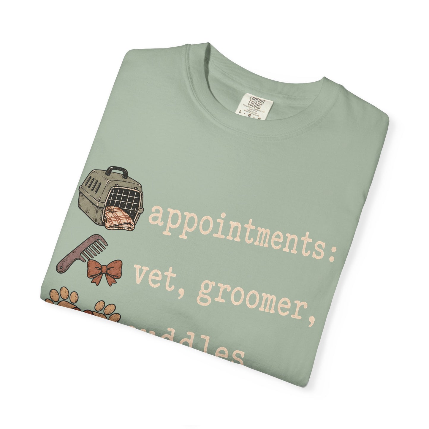 Appointments Vet Groomer Cuddles T-Shirt