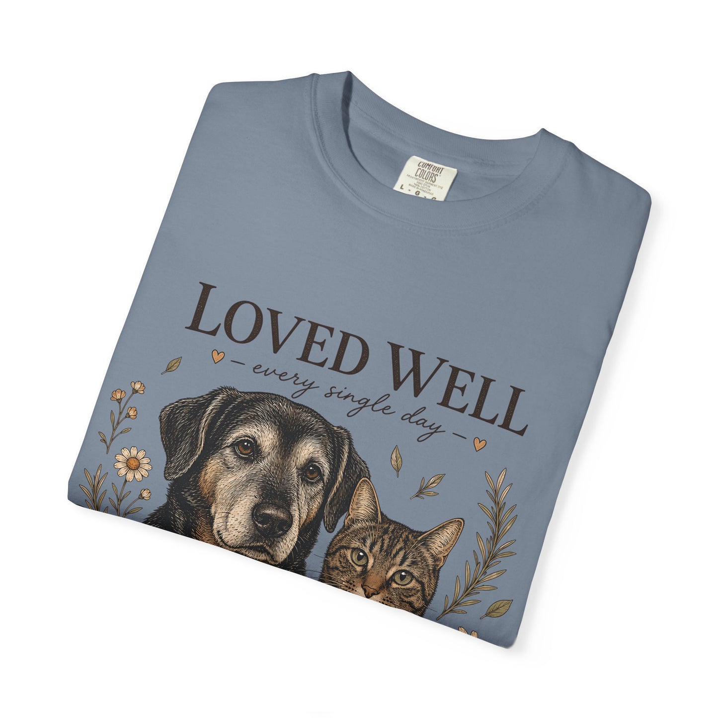 "Loved Well, Every Single Day" Dog & Cat Portrait T-Shirt