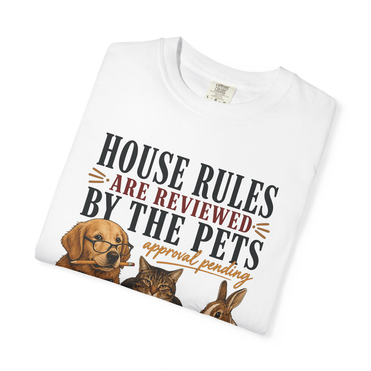 House Rules Reviewed by the Pets T-Shirt