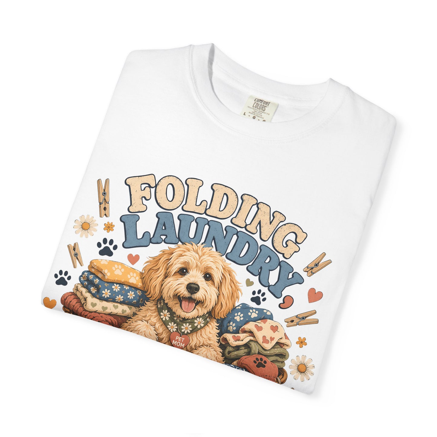 Folding Laundry Unfolding Dog Hair — Cute Pet Lover T-Shirt