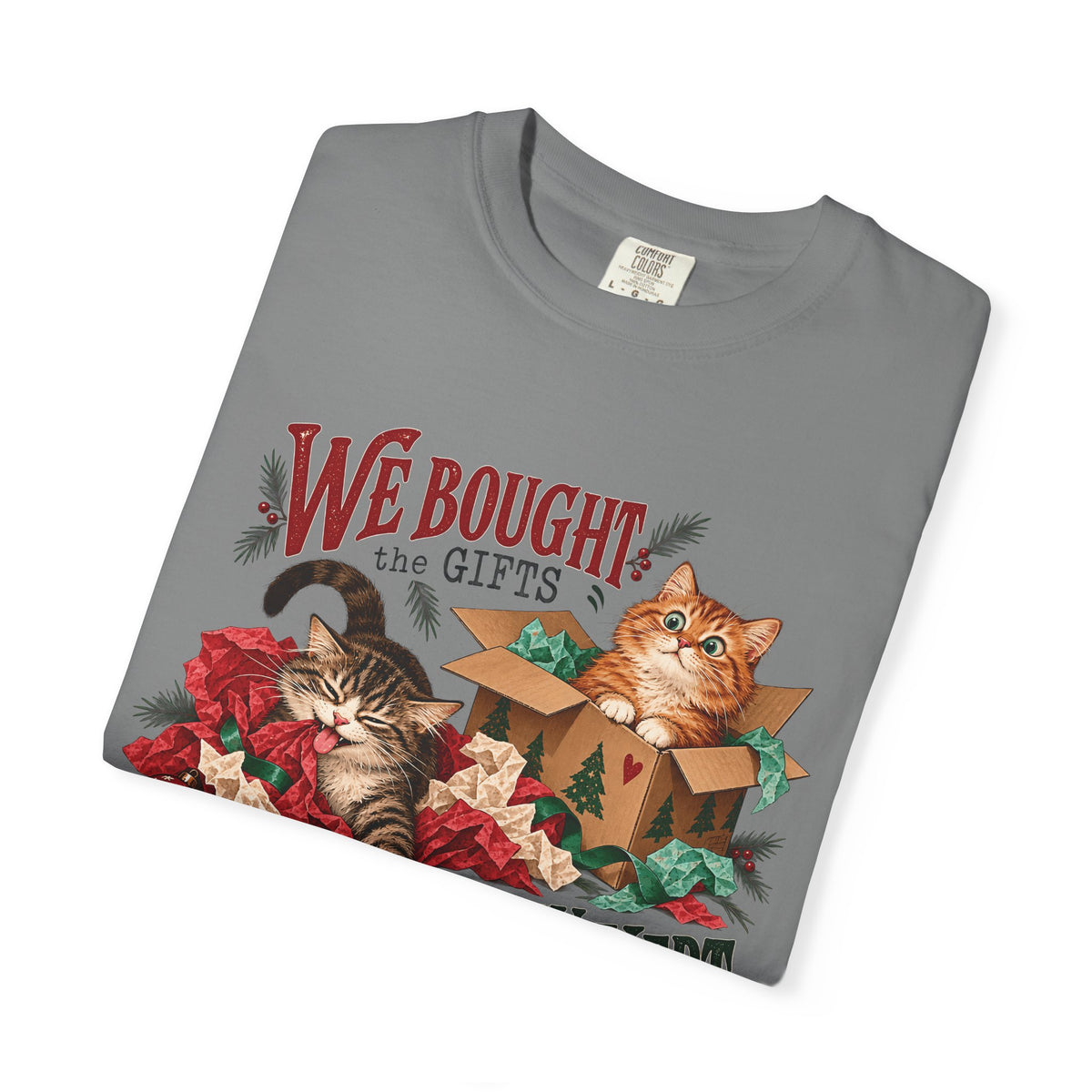 We Bought the Gifts They Kept the Boxes T-Shirt – Funny Christmas Cat Tee