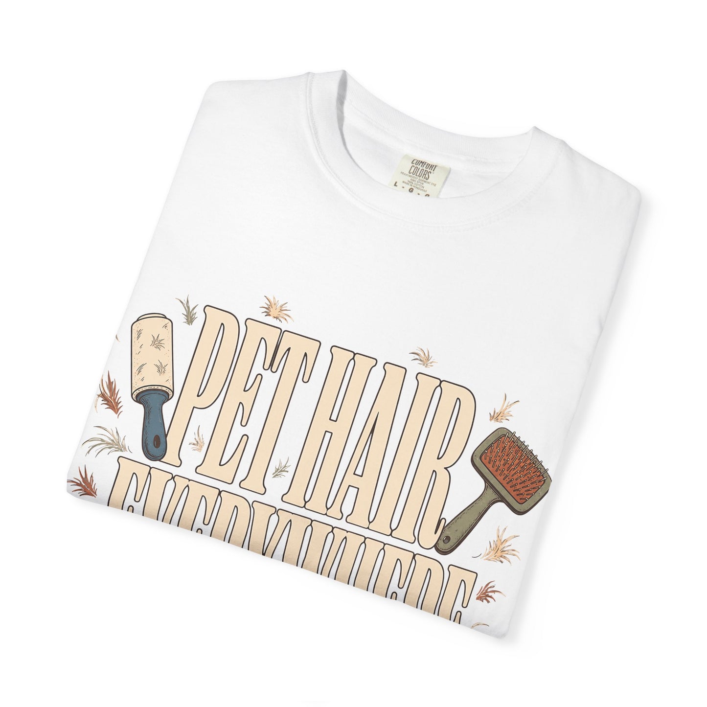 "Pet Hair Everywhere, Part of the Décor" Funny Pet Owner T-Shirt