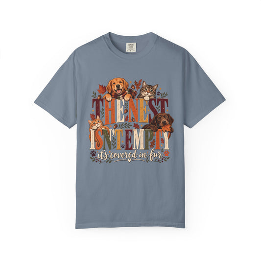 The Nest Isn't Empty It's Covered in Fur T-Shirt – Funny Empty Nester Pet Lover Tee