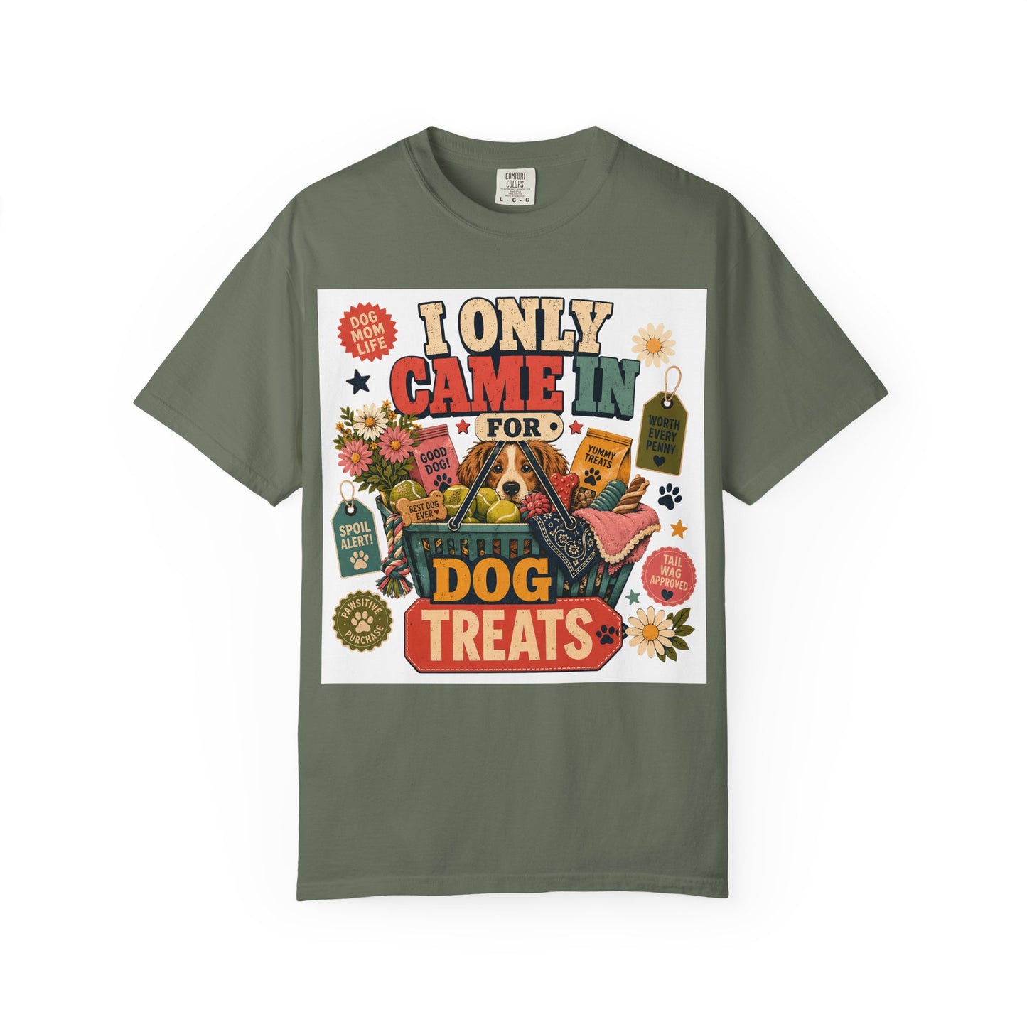 I Only Came in for Dog Treats — Cute Pet Lover T-Shirt