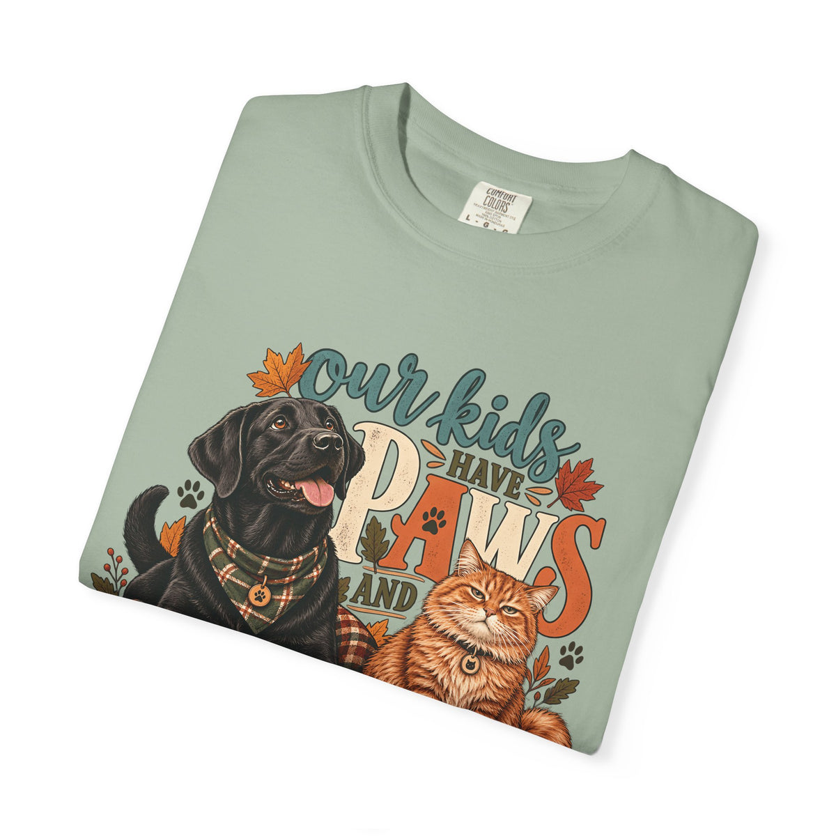 Our Kids Have Paws and Opinions T-Shirt – Funny Dog & Cat Lover Tee