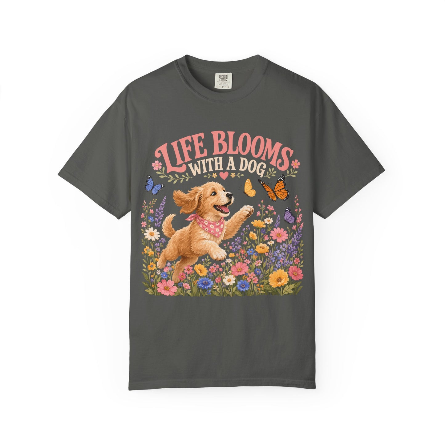 Life Blooms With a Dog — Cute Pet Lover T-Shirt