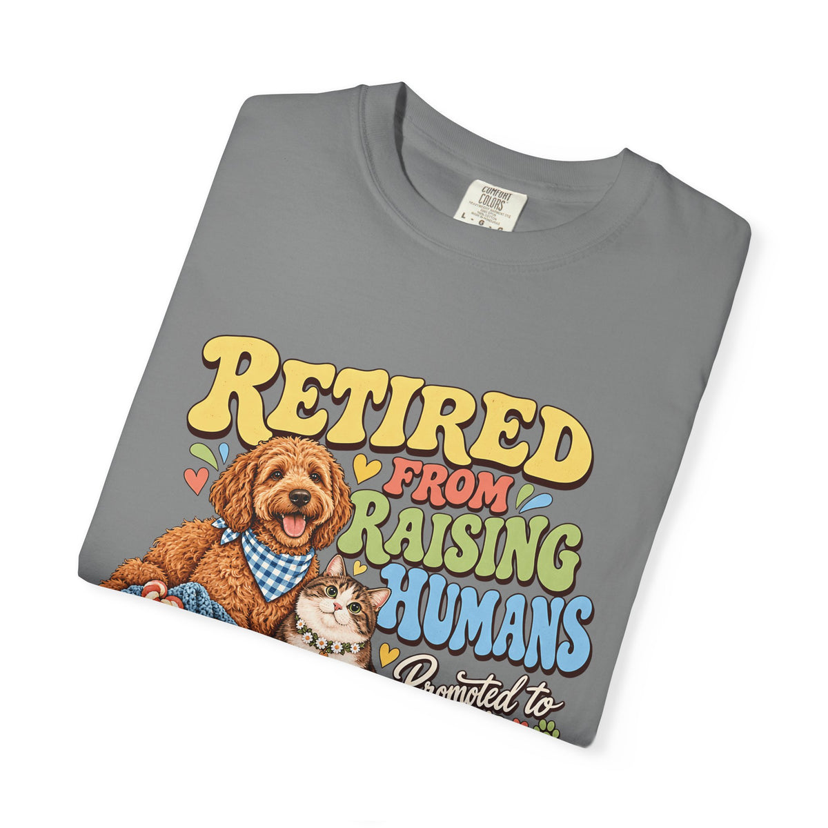 Retired From Raising Humans T-Shirt – Funny Dog & Cat Empty Nester Tee