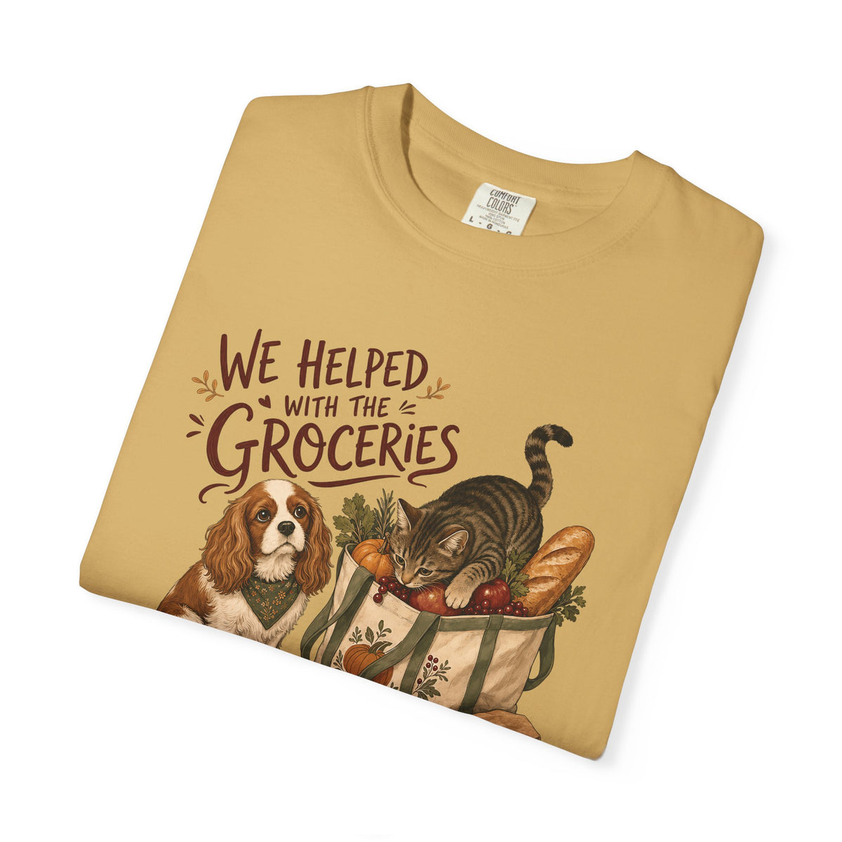 We Helped With the Groceries T-Shirt – Funny Dog & Cat Pet Lover Tee