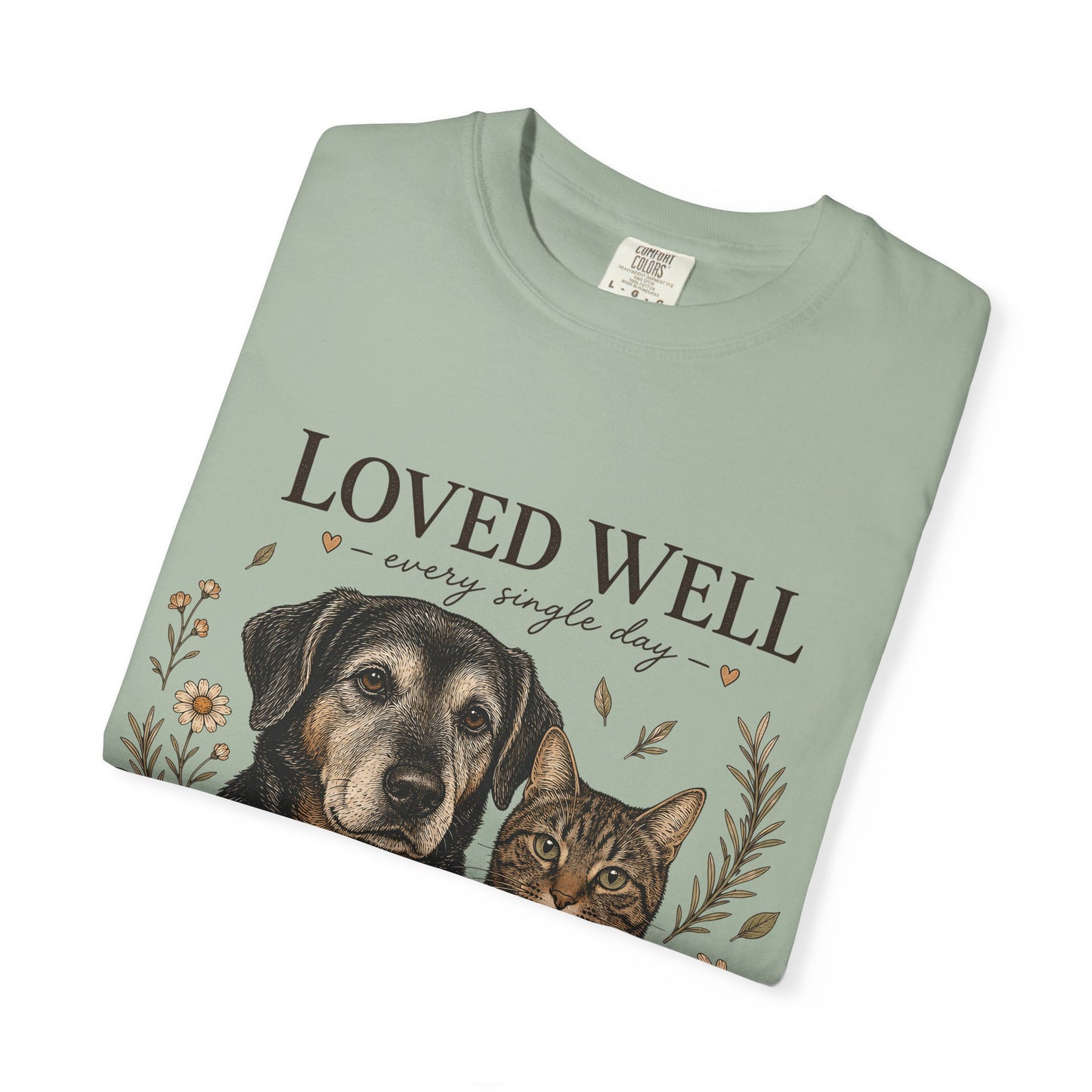 "Loved Well, Every Single Day" Dog & Cat Portrait T-Shirt