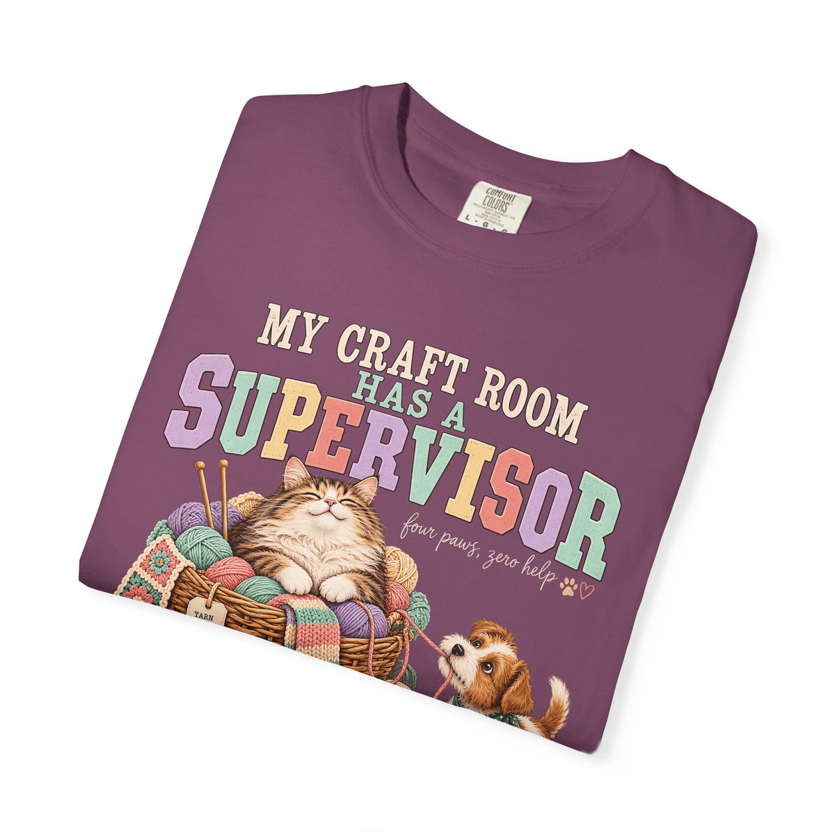 My Craft Room Has a Supervisor T-Shirt – Funny Cat & Dog Crafting Tee