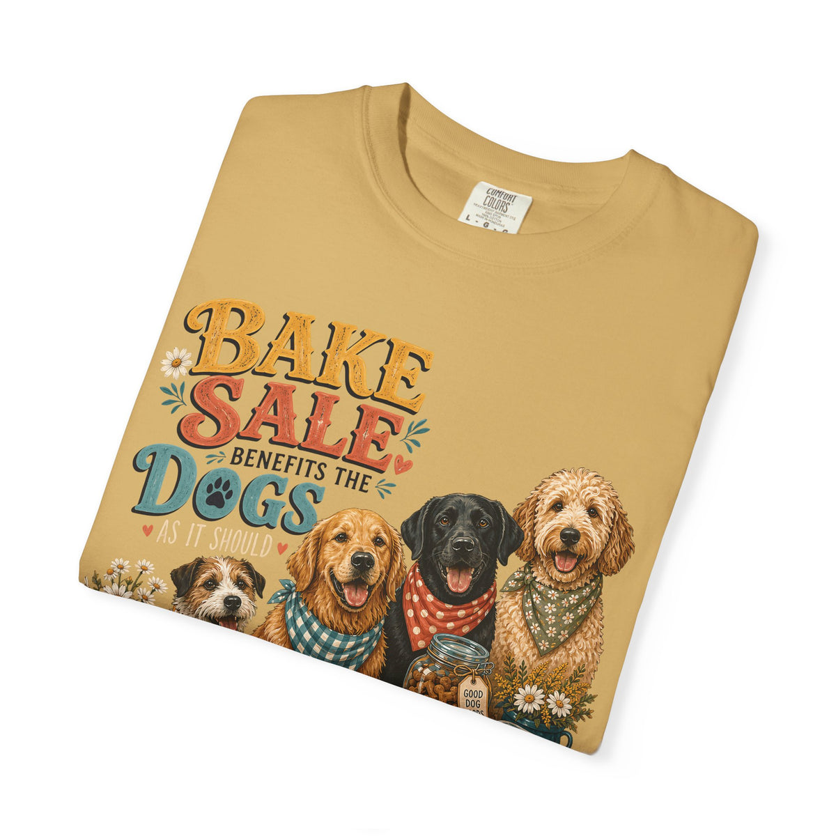 Bake Sale Benefits the Dogs – Funny Dog Lover & Baker T-Shirt