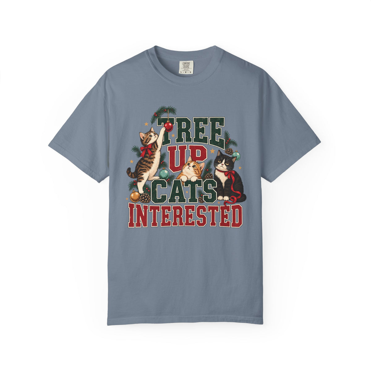Tree Up Cats Interested T-Shirt – Funny Christmas Cat Lover Tee