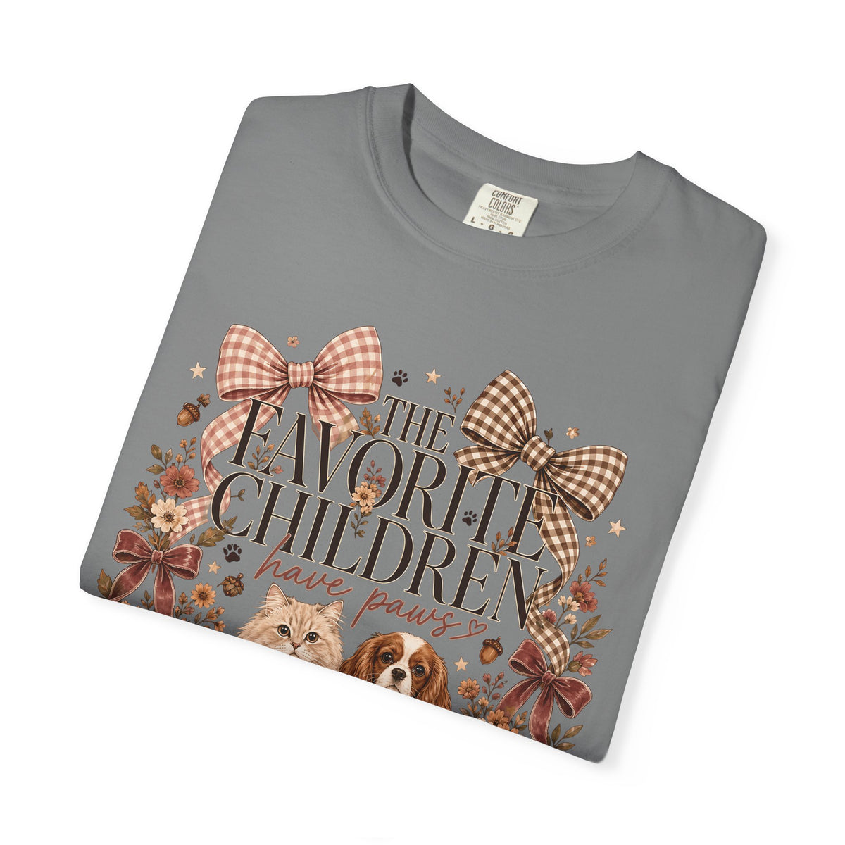The Favorite Children Have Paws T-Shirt – Cute Dog & Cat Mom Fall Tee