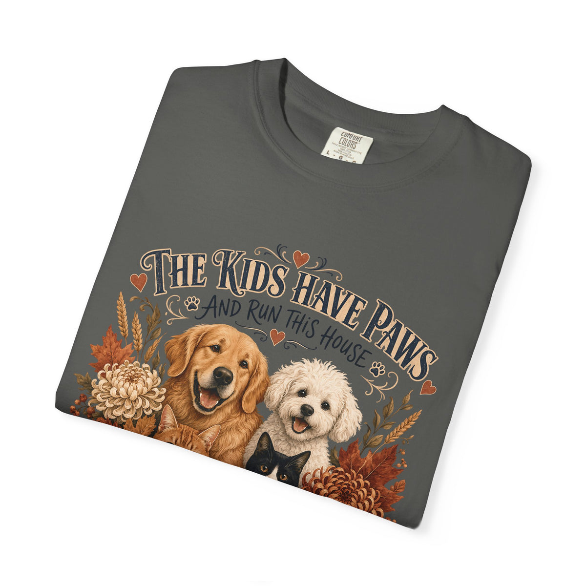 The Kids Have Paws & Run This House – Funny Pet Parent T-Shirt