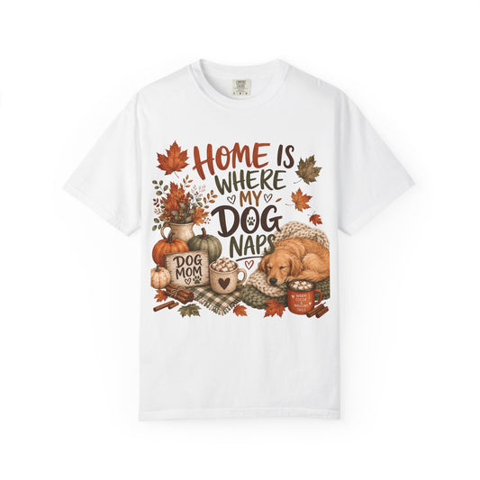 Home Is Where My Dog Naps — Cute Pet Lover T-Shirt