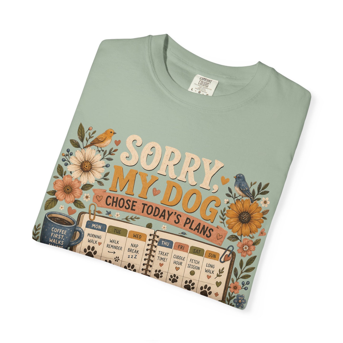 Sorry My Dog Chose Today’s Plans T-Shirt Dog Mom