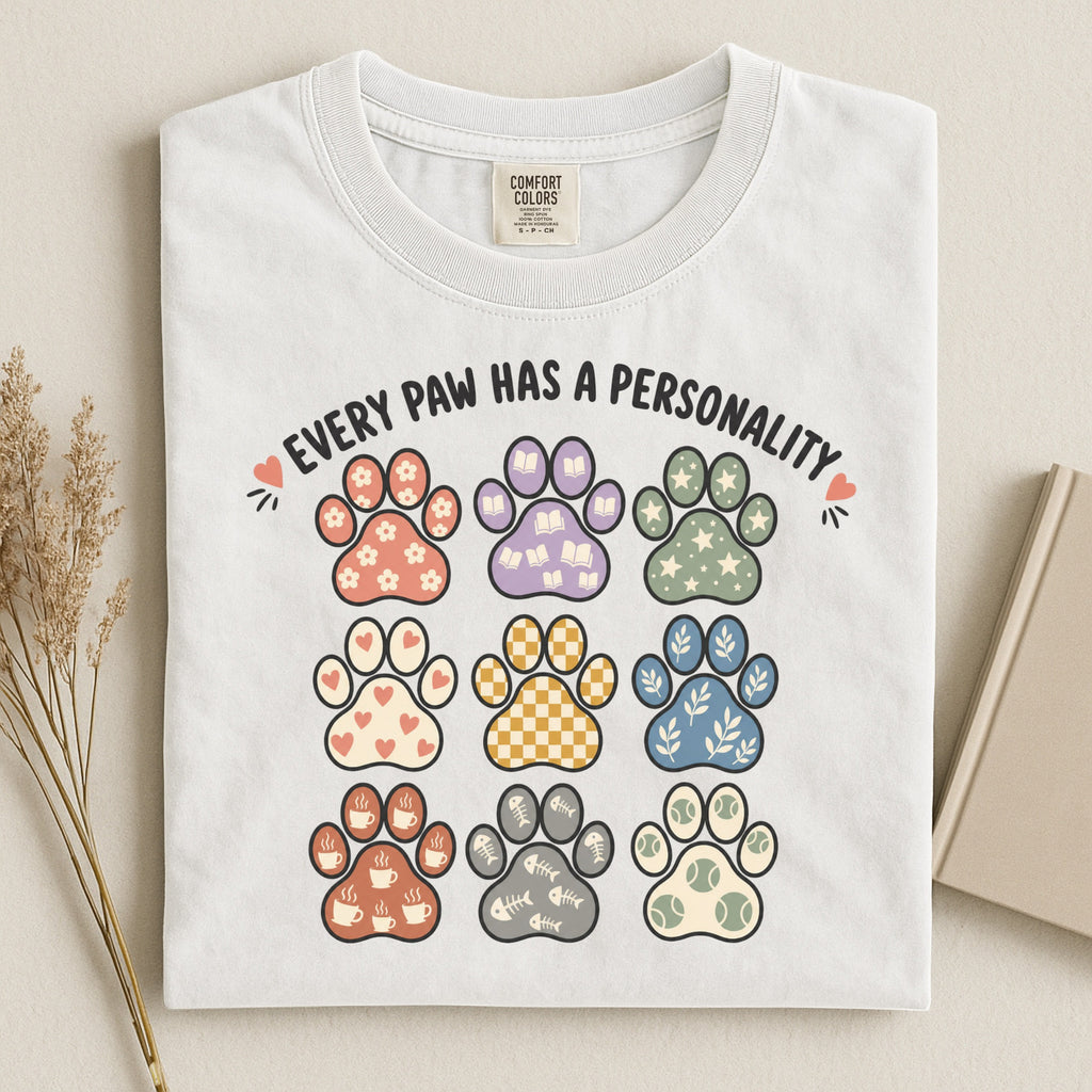 Every Paw Has a Perosnality - Gift for Pet Mom - Pet Parent Funny - Cute Dog Mom - Cute Cat Mom