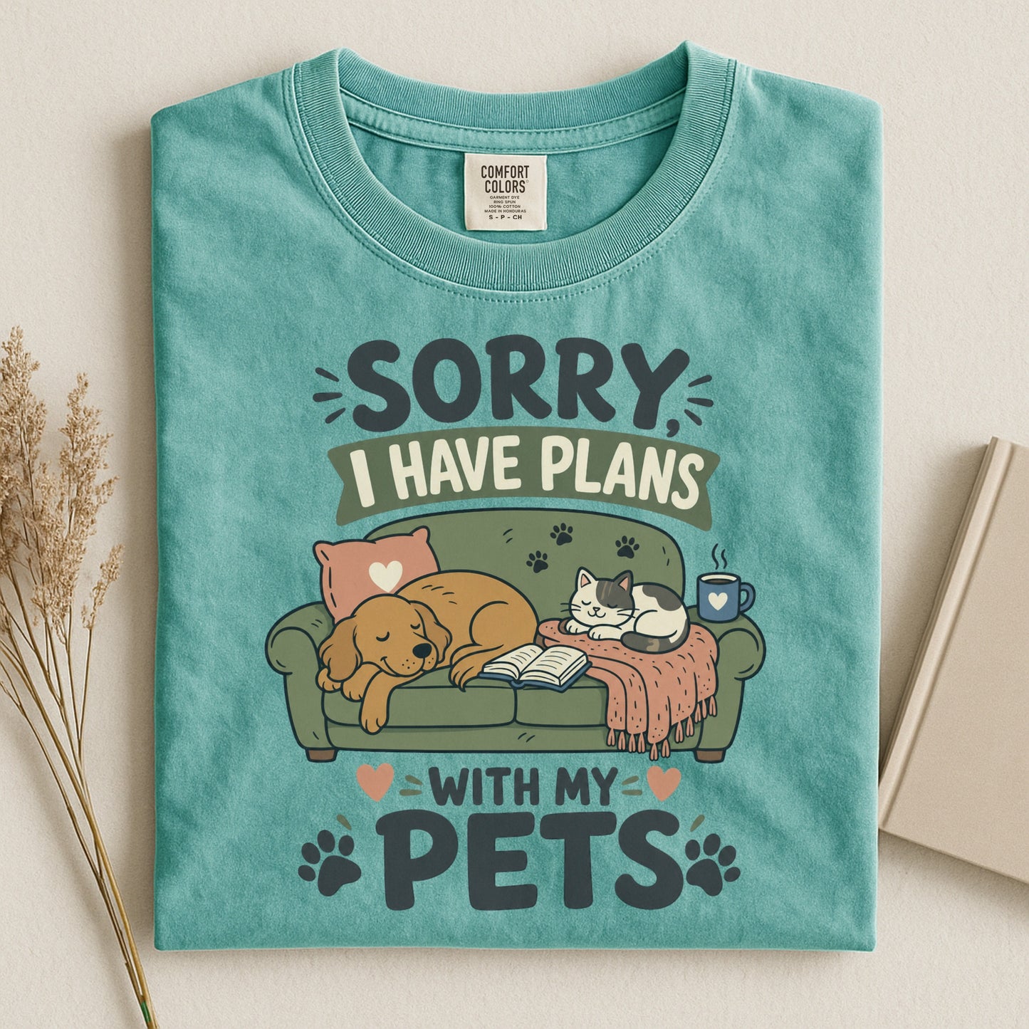 Sorry I Have Plans With My Pets - Gift for Pet Parents